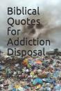 Biblical Quotes For Addiction Disposal Volume One - Preview