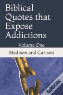 Biblical Quotes That Expose Addictions