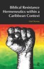 Biblical Resistance Hermeneutics Within A Caribbean Context - Preview