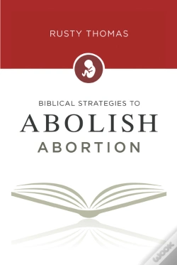 Capa do artigo Biblical Strategies To Abolish Abortion