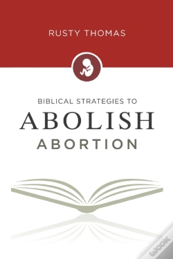 Capa do artigo Biblical Strategies To Abolish Abortion