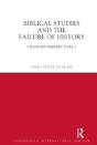 Biblical Studies And The Failure Of History - Preview