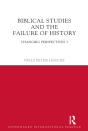 Biblical Studies And The Failure Of History - Preview