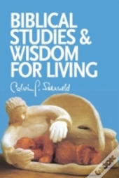 Biblical Studies And Wisdom For Living: