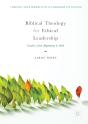Biblical Theology For Ethical Leadership - Preview