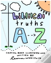 Biblical Truths A --> Z