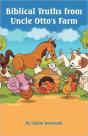 Biblical Truths From Uncle Otto'S Farm - Preview