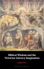 Biblical Wisdom And The Victorian Literary Imagination - Preview