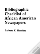 Bibliographic Checklist Of African American Newspapers