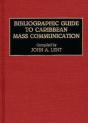 Bibliographic Guide To Caribbean Mass Communication - Preview