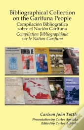 Bibliographical Collection On The Garifuna People