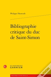 Bibliographie Critique Du Duc De Saint-Simon