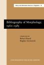 Bibliography Of Morphology, 1960-1985 - Preview