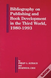 Bibliography On Publishing And Book Development In The Third World, 1980-1993