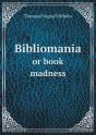 Bibliomania Or Book Madness - Preview