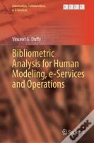 Bibliometric Analysis For Human Modeling, E-Services And Operations