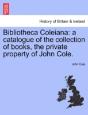 Bibliotheca Coleiana: A Catalogue Of The - Preview