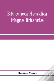 Capa do artigo Bibliotheca Heraldica Magn  Britanni . A
