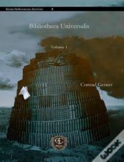 Bibliotheca Universalis (Vol 1)