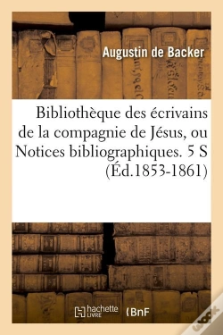 Capa do artigo Bibliotheque Des Ecrivains 5 S Edition 1853 1861