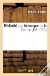 Bibliotheque Hist De La France Edition 1719
