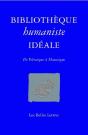 Bibliothèque Humaniste Idéale ; De Pétrarque À Montaigne - Preview