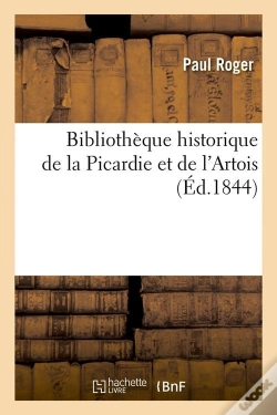 Capa do artigo Bibliotheque Picardie Et De L Artois Edition 1844