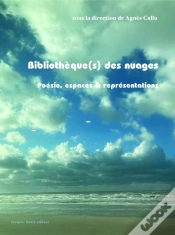 Capa do artigo Bibliothèque(S) Des Nuages : Poésie, Espaces & Représentations