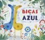 Bicas e Azul - Preview