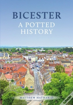 Capa do artigo Bicester: A Potted History