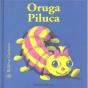Bichitos Curiosos. Oruga Piluca - Preview