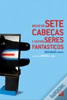 Bicho de Sete Cabeças e Outros Seres Fantásticos