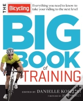 Bicycling Big Book Of Training