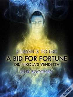 Capa do artigo Bid For Fortune; Or, Dr. Nikola'S Vendetta