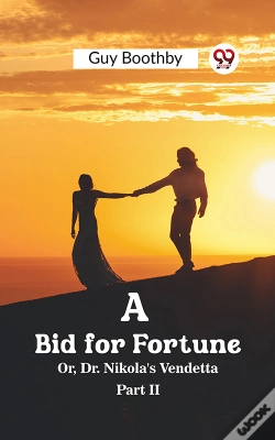 Capa do artigo Bid For Fortune Or, Dr. Nikola'S Vendetta Part Ii