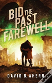 Bid The Past Farewell