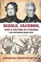 Biddle, Jackson, And A Nation In Turmoil