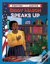 Biddy Mason Speaks Up