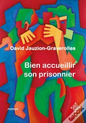 Bien Accueillir Son Prisonnier