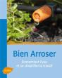 Bien Arroser ; Économiser L'Eau - Preview