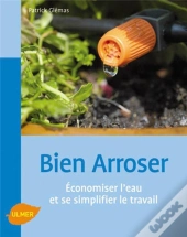 Bien Arroser ; Économiser L'Eau