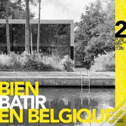 Capa do artigo Bien Bâtir En Belgique T.2 ; Pure Architecture