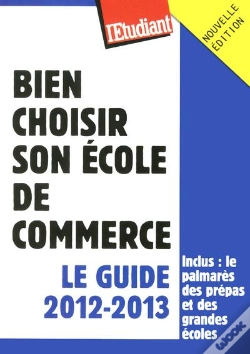 Capa do artigo Bien Choisir Son École De Commerce ; Le Guide 2012-2013