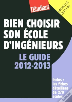 Capa do artigo Bien Choisir Son École D'Ingénieurs ; Le Guide 2012-2013