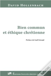 Bien Commun Et Ethique Chretienne