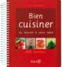 Bien Cuisiner ; Du Marché À Votre Table ; 800 Ecettes - Preview