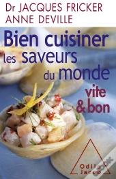 Bien Cuisiner Les Saveurs Du Monde