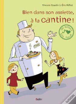 Capa do artigo Bien Dans Notre Assiette, À La Cantine !