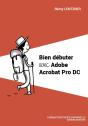 Bien Debuter Avec Adobe Acrobat Pro Dc - Preview