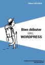 Bien Debuter Avec Wordpress - Preview